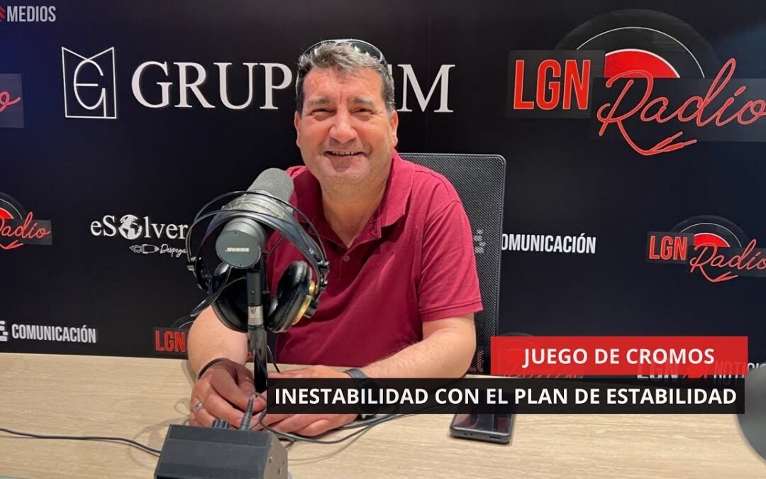 03/06/2025 – JUEGO DE CROMOS – INESTABILIDAD CON EL PLAN DE ESTABILIDAD