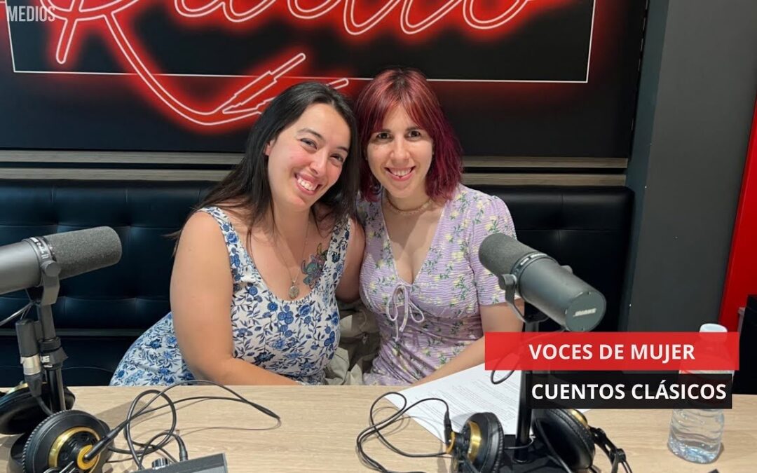 03/06/2025 – VOCES DE MUJER – CUENTOS CLÁSICOS