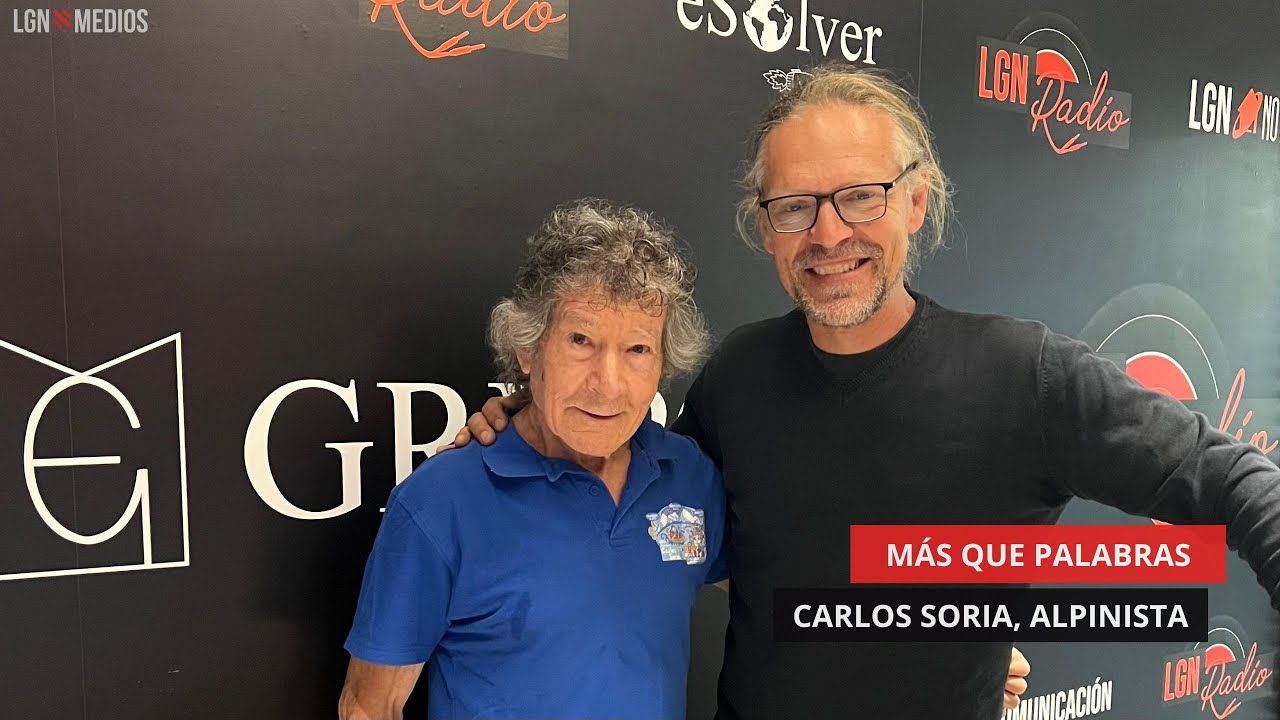 05/06/2025 – MÁS QUE PALABRAS – CARLOS SORIA, 72 AÑOS SUBIENDO MONTAÑAS 05/06/2025 - MÁS QUE PALABRAS - CARLOS SORIA, 72 AÑOS SUBIENDO MONTAÑAS