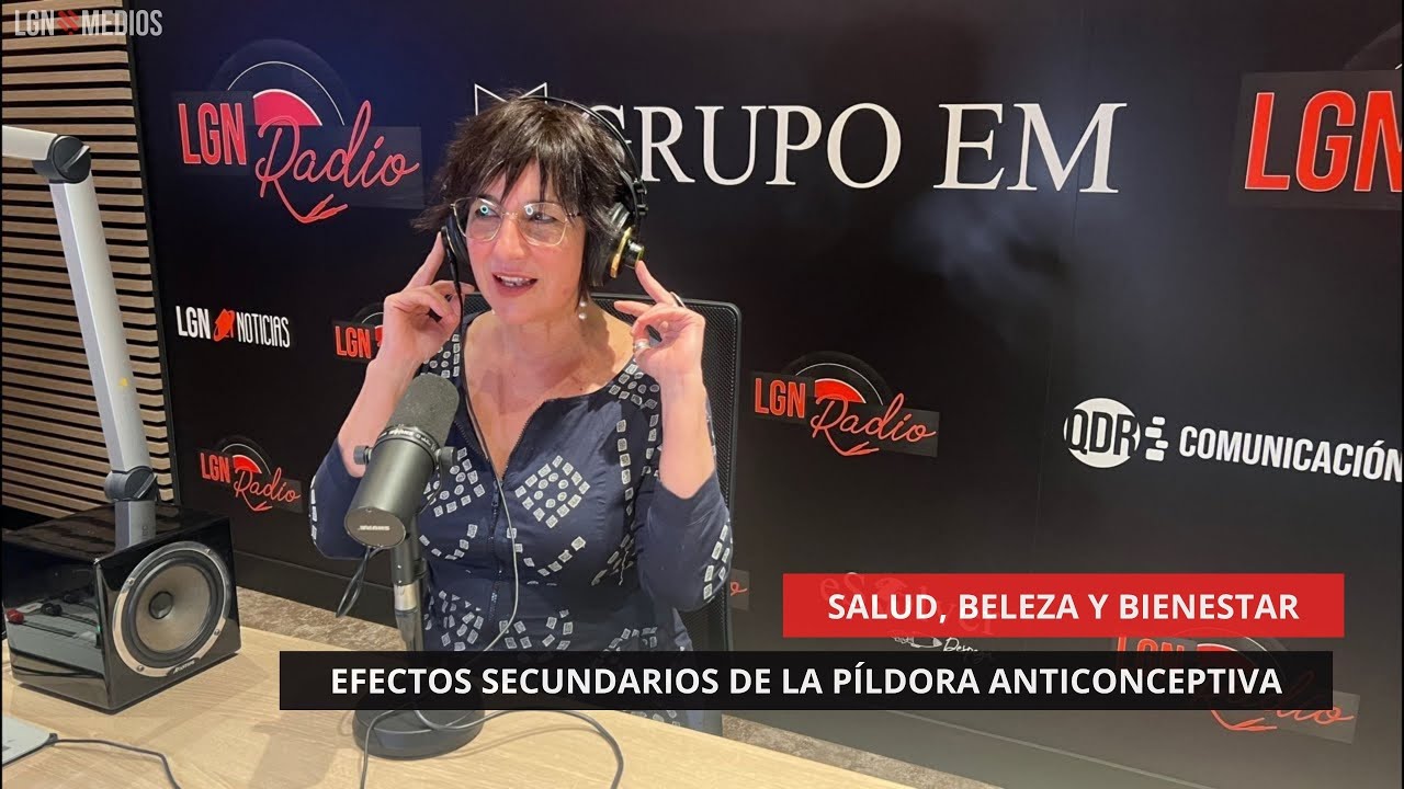 05/06/2025 – SALUD, BELLEZA Y BIENESTAR – EFECTOS SECUNDARIOS DE LA PÍLDORA ANTICONCEPTIVA 05/06/2025 - SALUD, BELLEZA Y BIENESTAR - EFECTOS SECUNDARIOS DE LA PÍLDORA ANTICONCEPTIVA