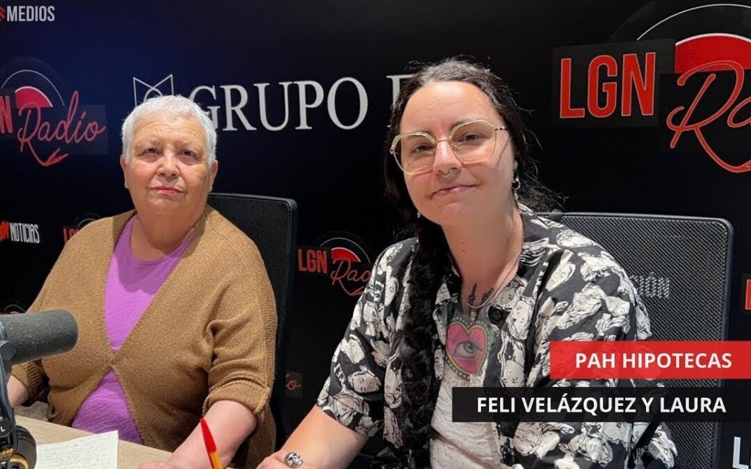 06/06/2025 – PAH – ENTREVISTA A FELI VELÁZQUEZ Y LAURA