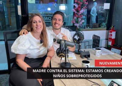 16/06/2025 – NUEVAMENTE – MADRE CONTRA EL SISTEMA: ESTAMOS CREANDO NIÑOS SOBREPROTEGIDOS