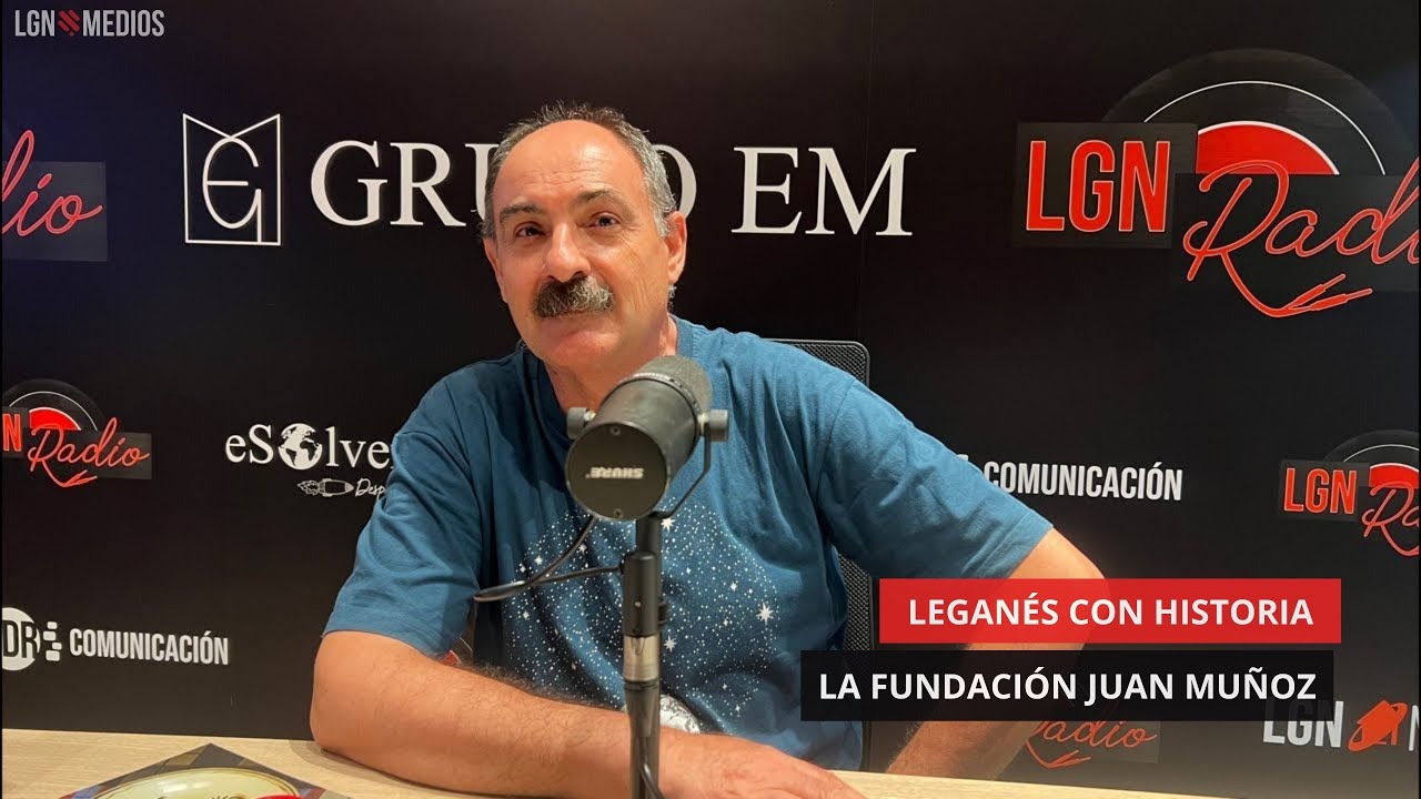 17/06/2025 – LEGANÉS CON HISTORIA – FUNDACIÓN JUAN MUÑOZ 17/06/2025 - LEGANÉS CON HISTORIA - FUNDACIÓN JUAN MUÑOZ