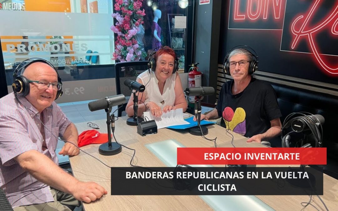 03/07/2025 – ESPACIO INVENTARTE – BANDERAS REPUBLICANAS EN LA VUELTA CICLISTA