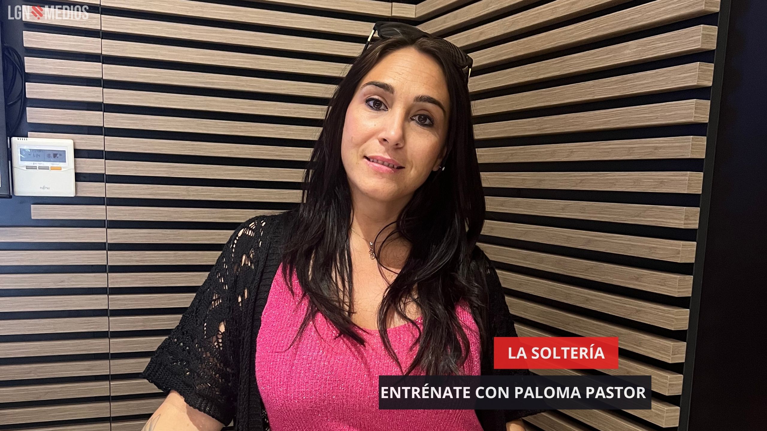 LA SOLTERÍA CON ENTRÉNATE CON PALOMA PASTOR