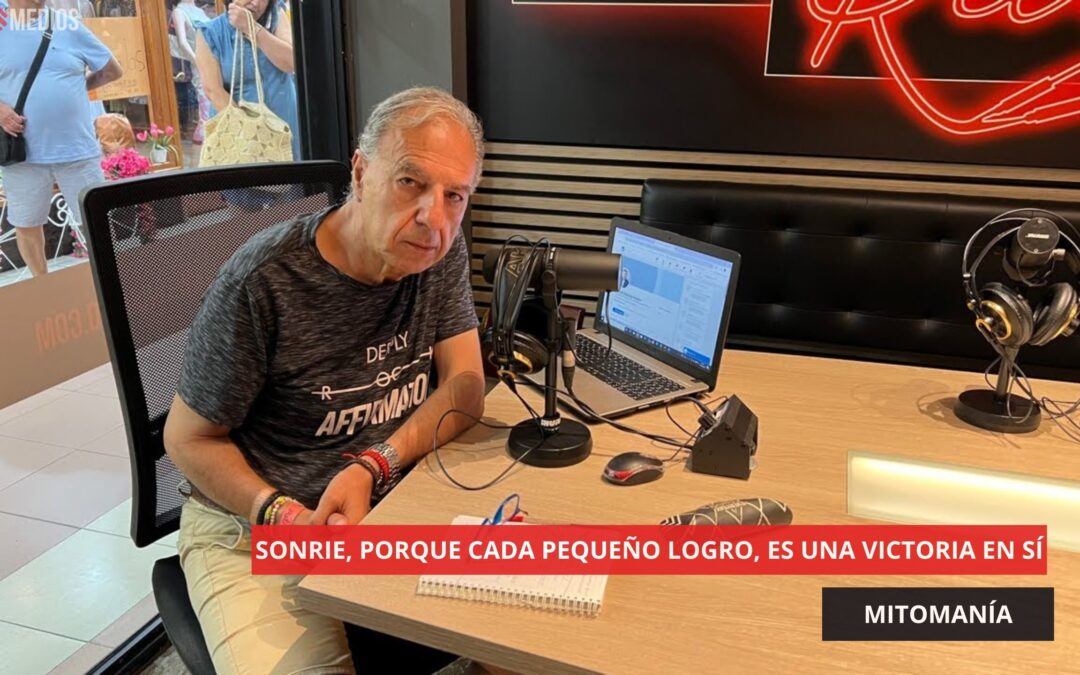 30/07/25 SONRIE, PORQUE CADA PEQUEÑO LOGRO, ES UNA VICTORIA EN SÍ MISMA. MITOMANÍA
