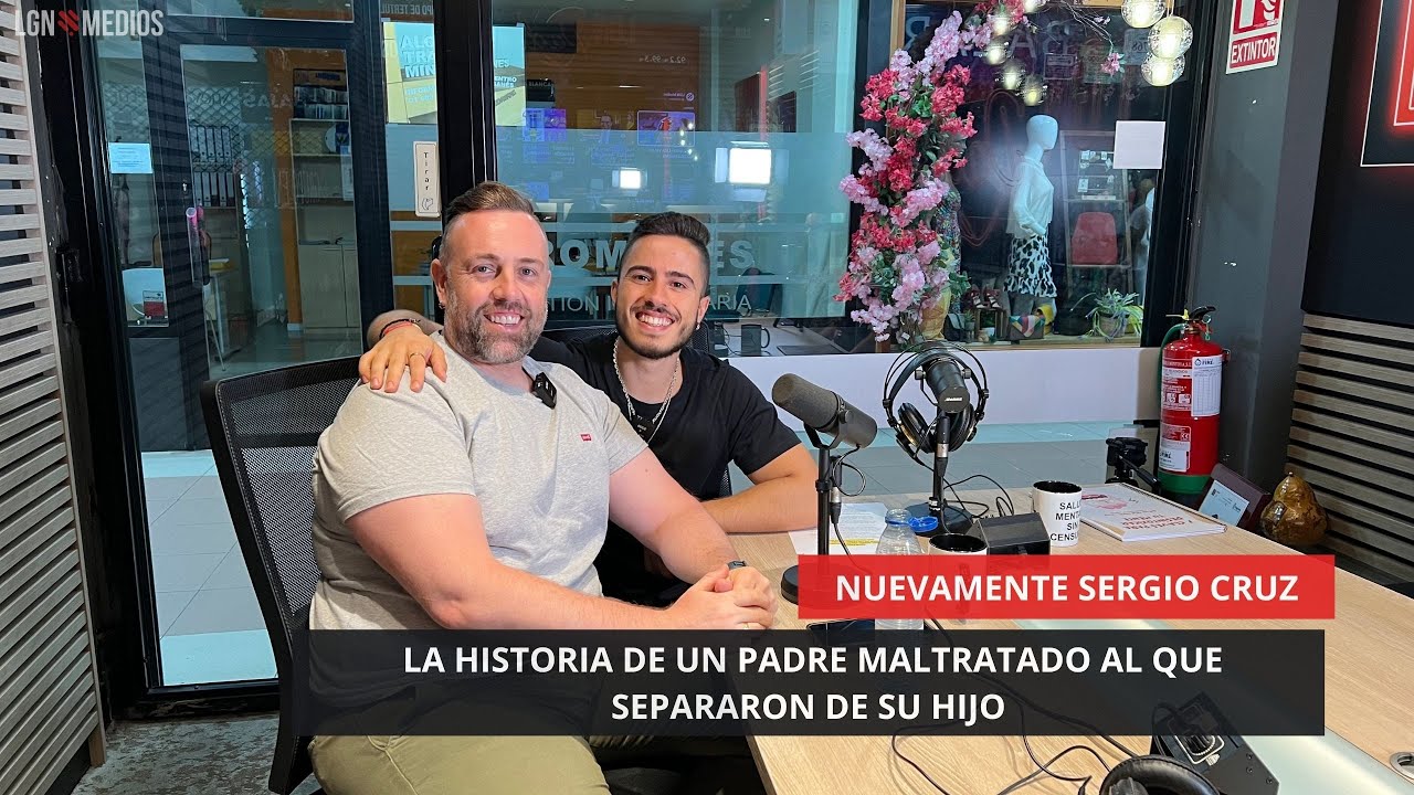 30/06/2025 - NUEVAMENTE SERGIO CRUZ - LA HISTORIA DE UN PADRE MALTRATADO AL QUE SEPARARON DE SU HIJO