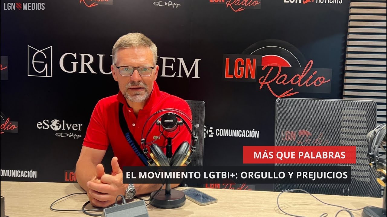03/07/2025 - MÁS QUE PALABRAS - EL MOVIMIENTO LGTBI+: ORGULLO Y PREJUICIOS