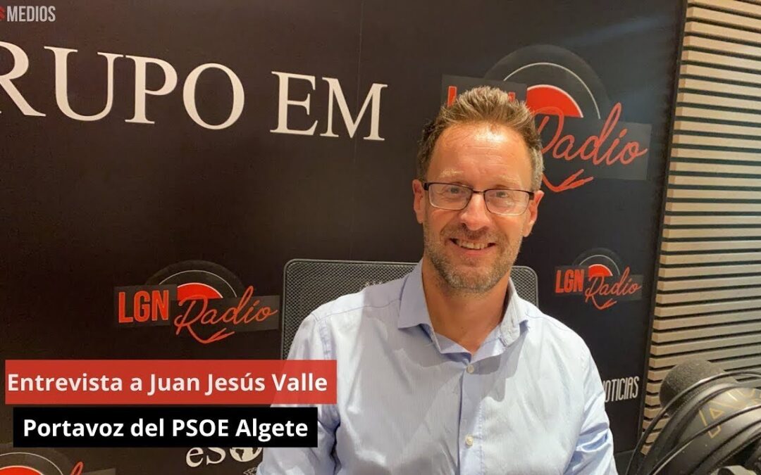 04/06/2025 – JUAN JESÚS VALLE – PORTAVOZ PSOE EN ALGETE