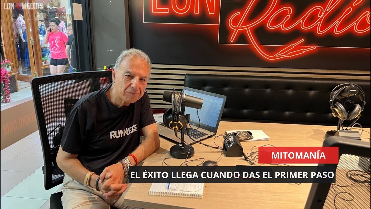 09/07/2025 - MITOMANÍA - EL ÉXITO LLEGA CUANDO DAS EL PRIMER PASO