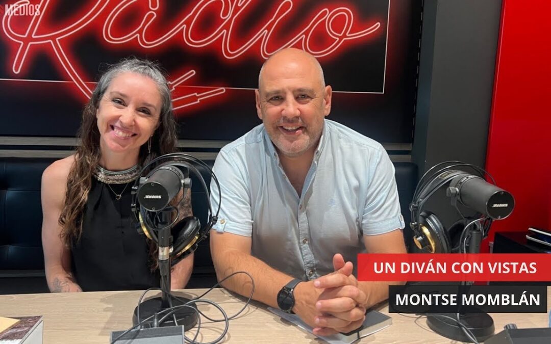 11/07/2025 – UN DIVÁN CON VISTAS – MONTSE MOMBLÁN, LA POESÍA DESDE LA SUPERACIÓN