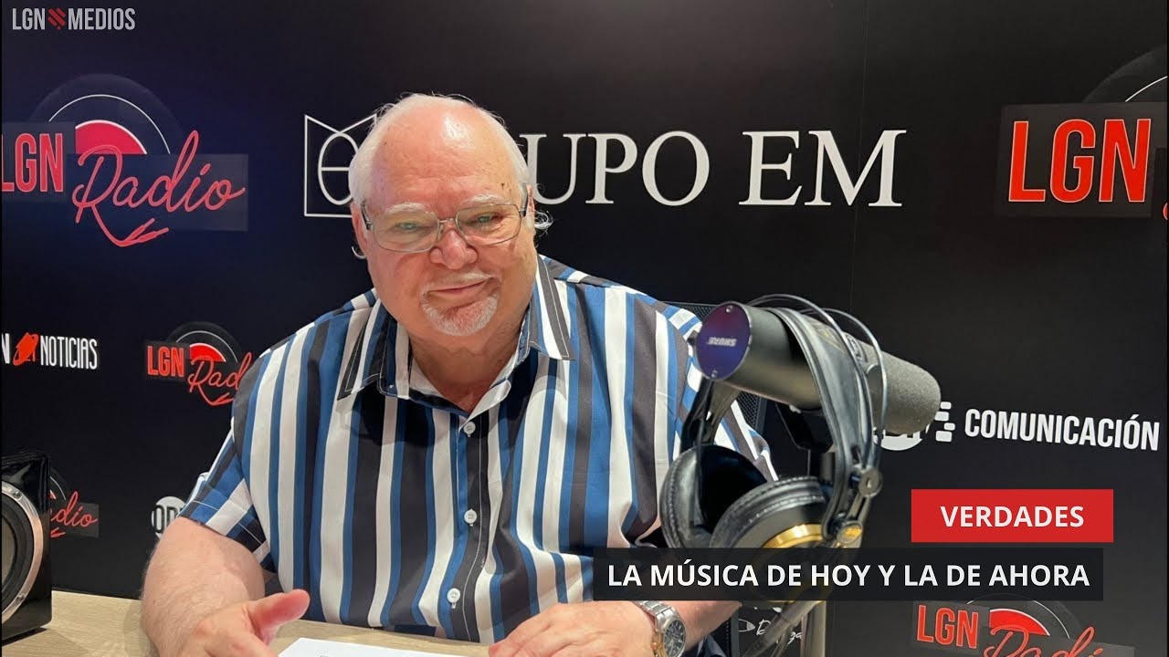 11/07/2025 – VERDADES – LA MÚSICA DE AYER Y LA DE HOY 11/07/2025 - VERDADES - LA MÚSICA DE AYER Y LA DE HOY