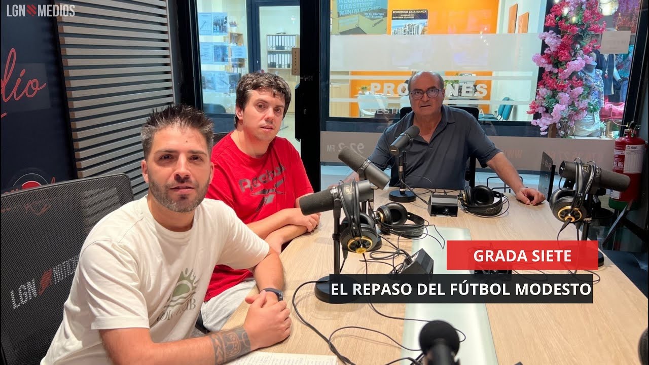 14/07/2025 – GRADA SIETE – EL REPASO DEL FÚTBOL MODESTO 14/07/2025 - GRADA SIETE - EL REPASO DEL FÚTBOL MODESTO
