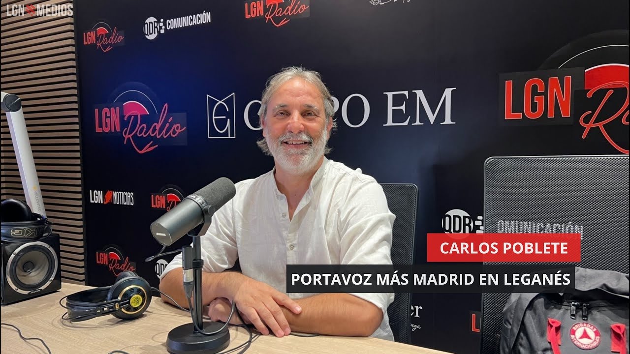 15/07/2025 – CARLOS POBLETE – PORTAVOZ MÁS MADRID EN LEGANÉS 15/07/2025 - CARLOS POBLETE - PORTAVOZ MÁS MADRID EN LEGANÉS