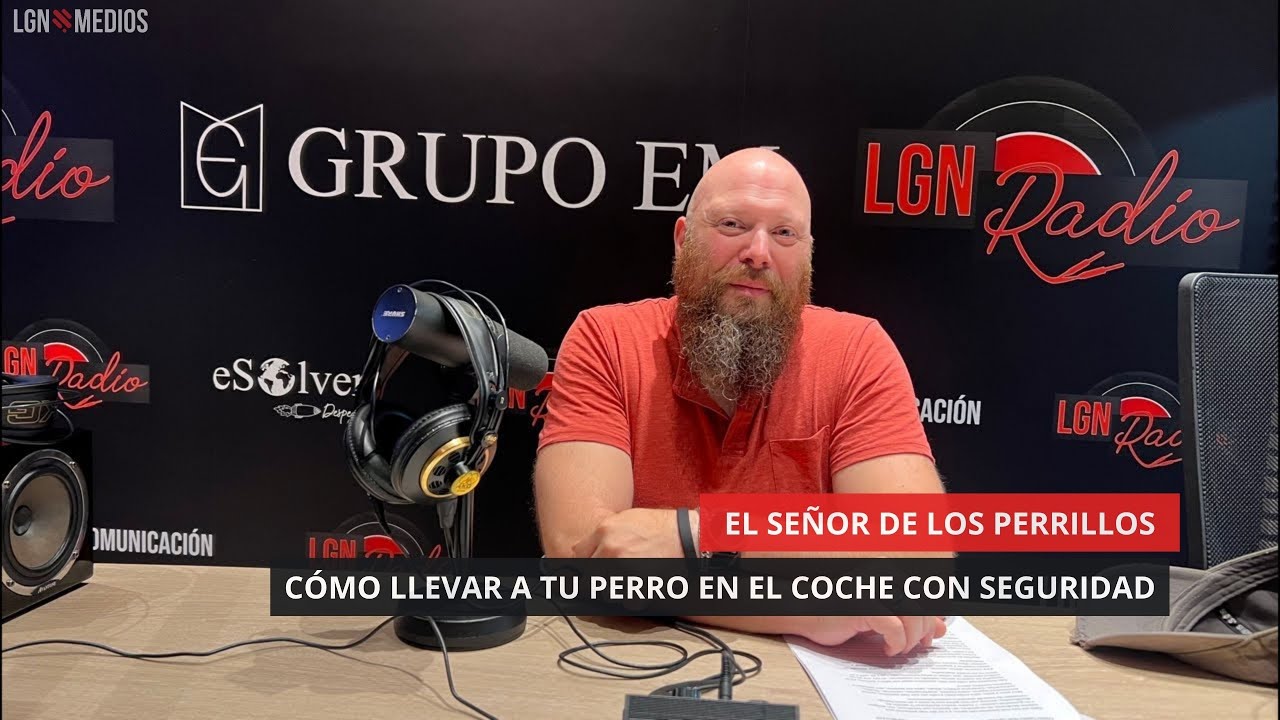 16/07/2025 - EL SEÑOR DE LOS PERRILLOS - CÓMO LLEVAR EL PERRO EN EL COCHE PARA EVITAR MULTAS