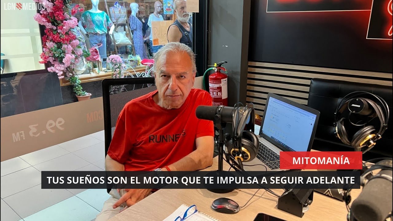 16/07/2025 - MITOMANÍA - TUS SUEÑOS SON EL MOTOR QUE TE IMPULSA A SEGUIR ADELANTE