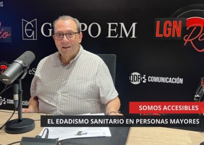 08/07/2025 – SOMOS ACCESIBLES – EL EDADISMO SANITARIO EN PERSONAS MAYORES