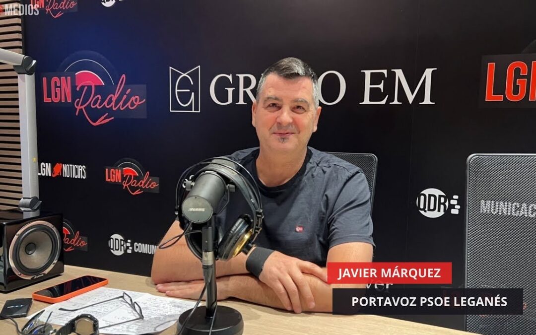 31/07/25 Javier Márquez. Portavoz PSOE Leganés