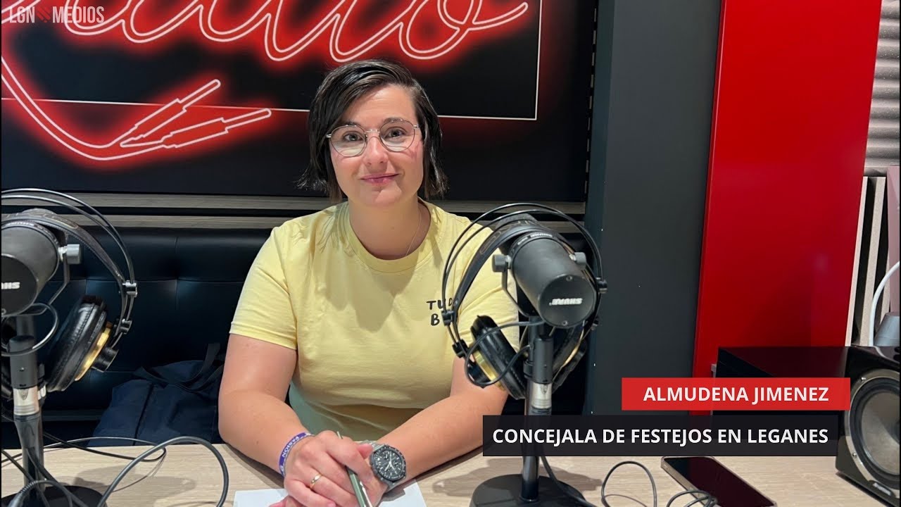 01/08/2025 - ALMUDENA JIMÉNEZ - CONCEJALA DE FESTEJOS EN LEGANÉS