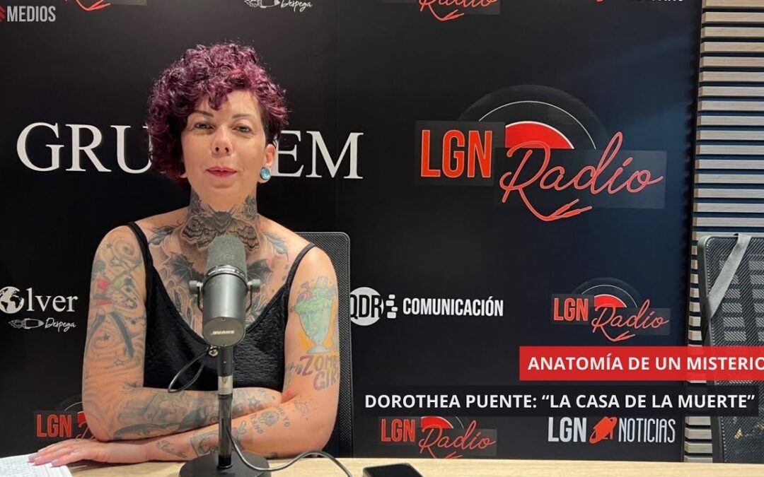 04/08/2025 – ANATOMÍA DE UN MISTERIO – DOROTHEA PUENTE “LA CASA DE LA MUERTE”