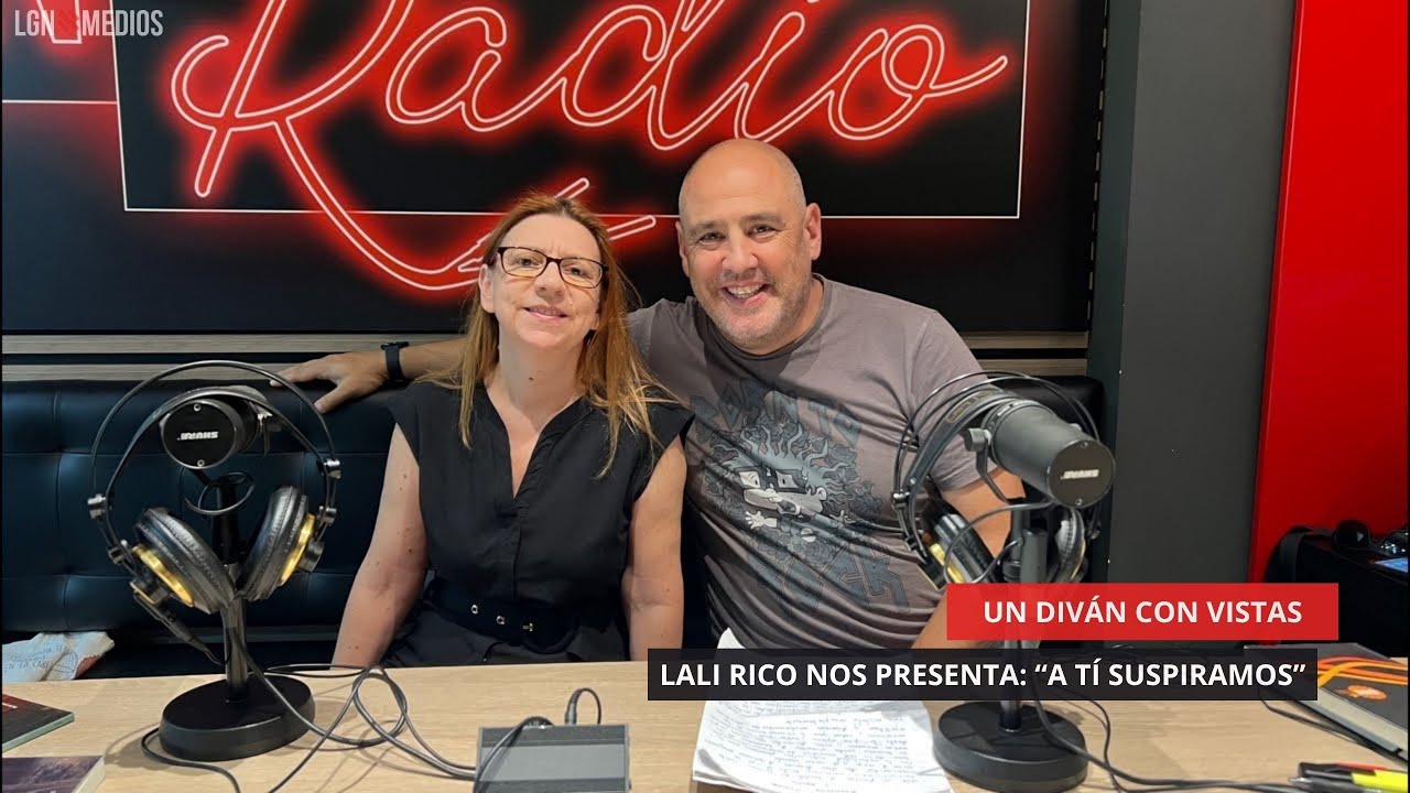 05/08/2025 - UN DIVÁN CON VISTAS - LALI RICO NOS PRESENTA: “A TI SUSPIRAMOS”