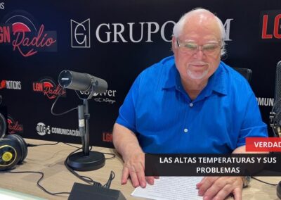 08/08/2025 – VERDADES – LAS ALTAS TEMPERATURAS Y SUS PROBLEMAS