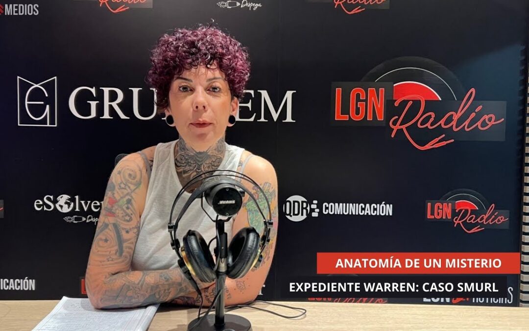 20/08/2025 – ANATOMÍA DE UN MISTERIO – EXPEDIENTE WARREN: CASO SMURL