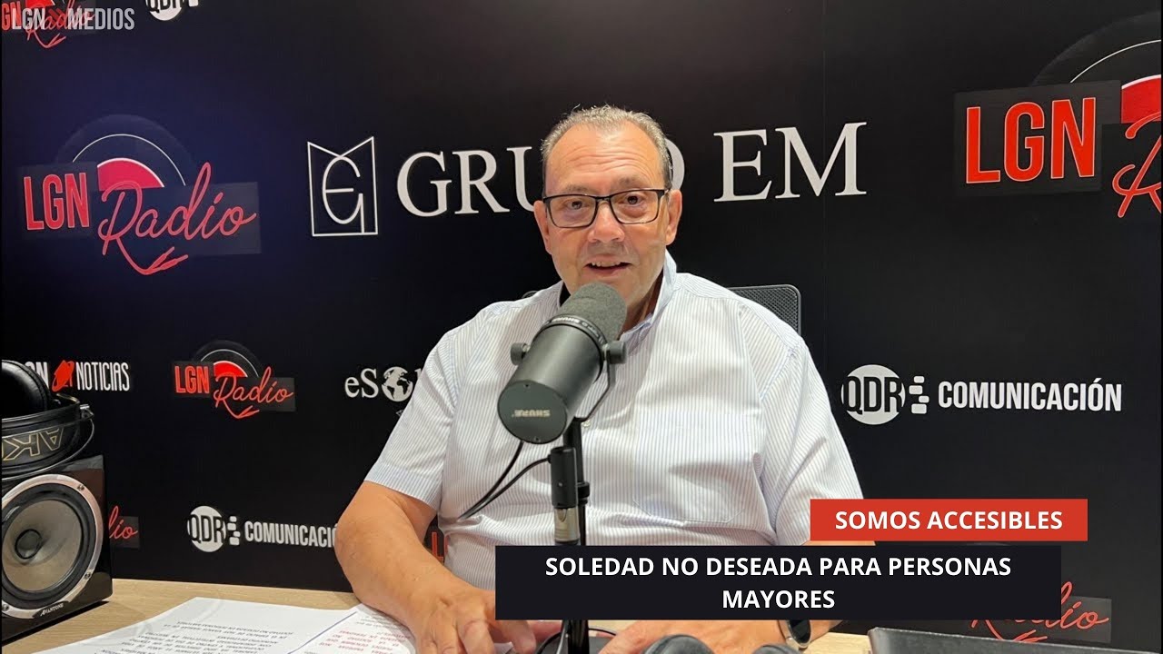 21/08/2025 - SOMOS ACCESIBLES - SOLEDAD NO DESEADA PARA PERSONAS MAYORES