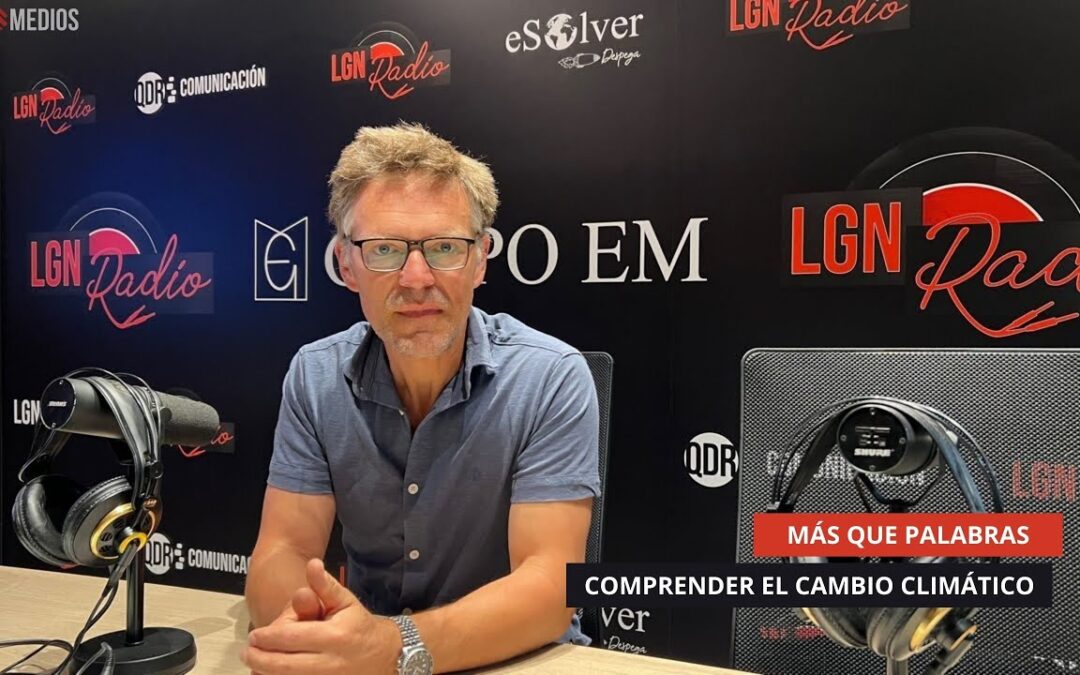 26/08/2025 – MÁS QUE PALABRAS – COMPRENDER EL CAMBIO CLIMÁTICO