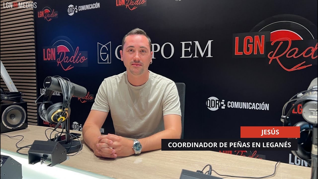 29/08/2025 – JESÚS, COORDINADOR DE PEÑAS EN LEGANÉS NOS CUENTA CÓMO HAN IDO LAS FIESTAS DE BUTARQUE 29/08/2025 - JESÚS, COORDINADOR DE PEÑAS EN LEGANÉS NOS CUENTA CÓMO HAN IDO LAS FIESTAS DE BUTARQUE