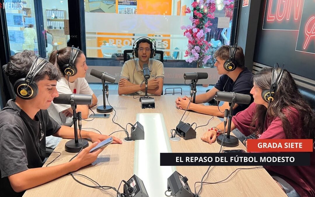 29/08/2025 – GRADA SIETE – EL REPASO DEL FÚTBOL MODESTO