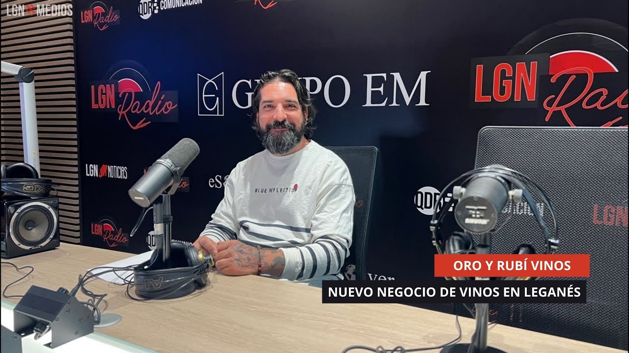 02/09/2025 - ORO Y RUBÍ VINOS - ALBERTO Y SU NUEVO NEGOCIO EN LEGANÉS