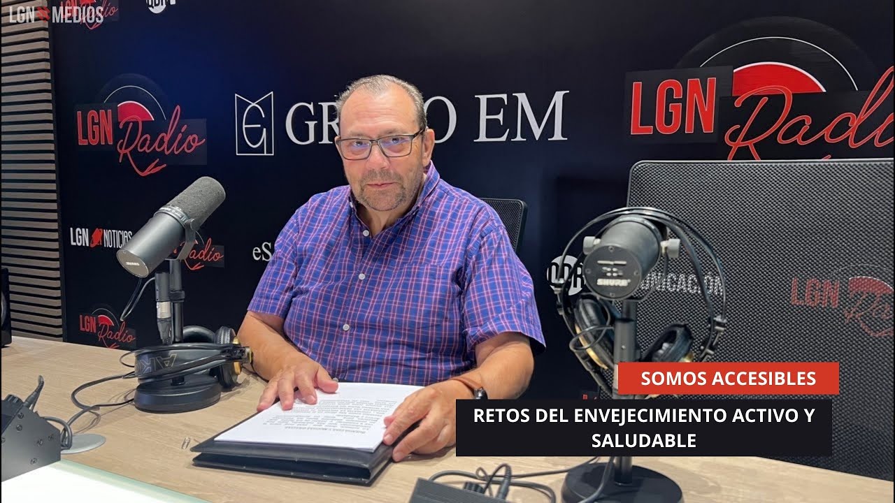 02/09/2025 - SOMOS ACCESIBLES - RETOS DEL ENVEJECIMIENTO ACTIVO Y SALUDABLE