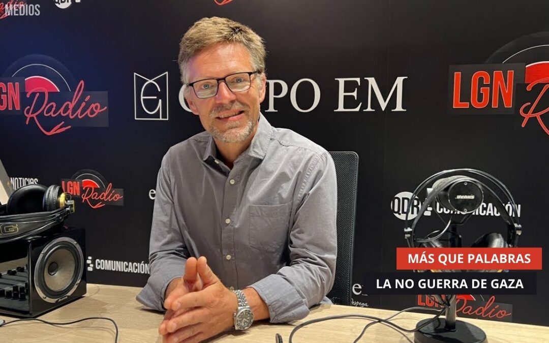 04/09/2025 – MÁS QUE PALABRAS – LA NO GUERRA DE GAZA