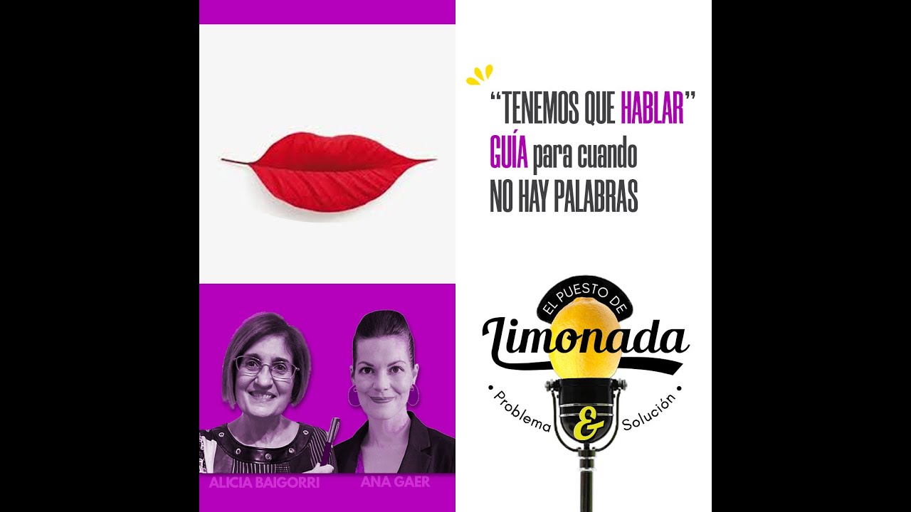10/09/2025 - EL PUESTO DE LIMONADA - “TENEMOS QUE HABLAR”: GUÍAS PARA CUANDO NO HAY PALABRAS