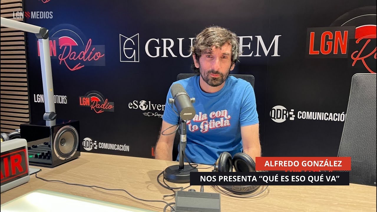 16/09/2025 - ALFREDO GONZÁLEZ NOS PRESENTA “QUÉ ES ESO QUE VA”