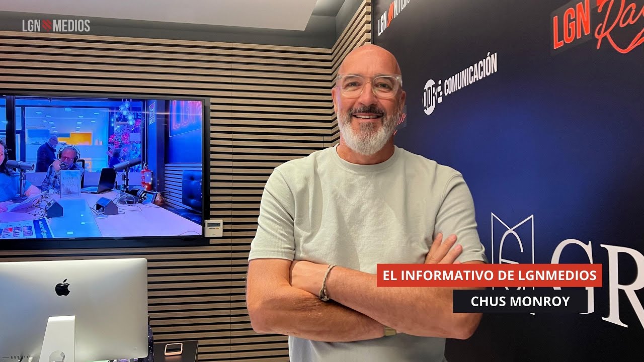 17/09/25 - EL INFORMATIVO DE LGNRADIO - CHUS MONROY