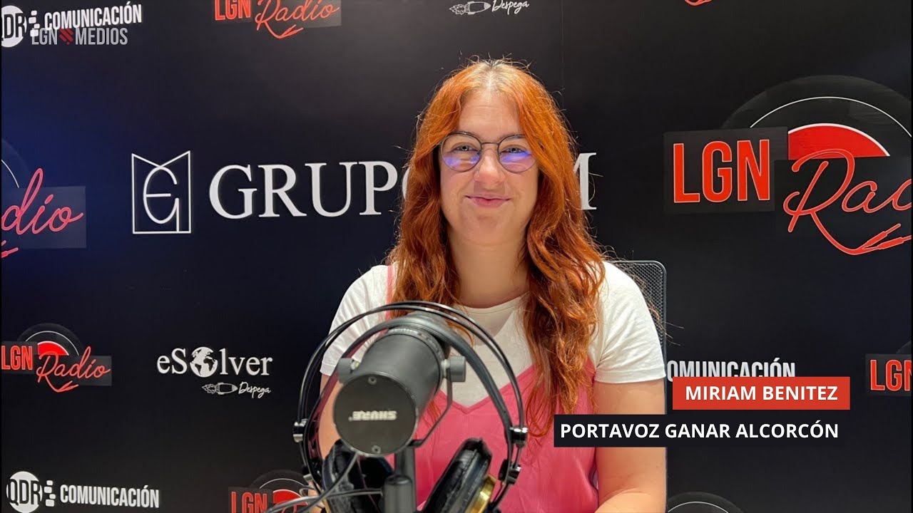17/09/25 - MIRIAM BENITEZ - PORTAVOZ GANAR ALCORCÓN