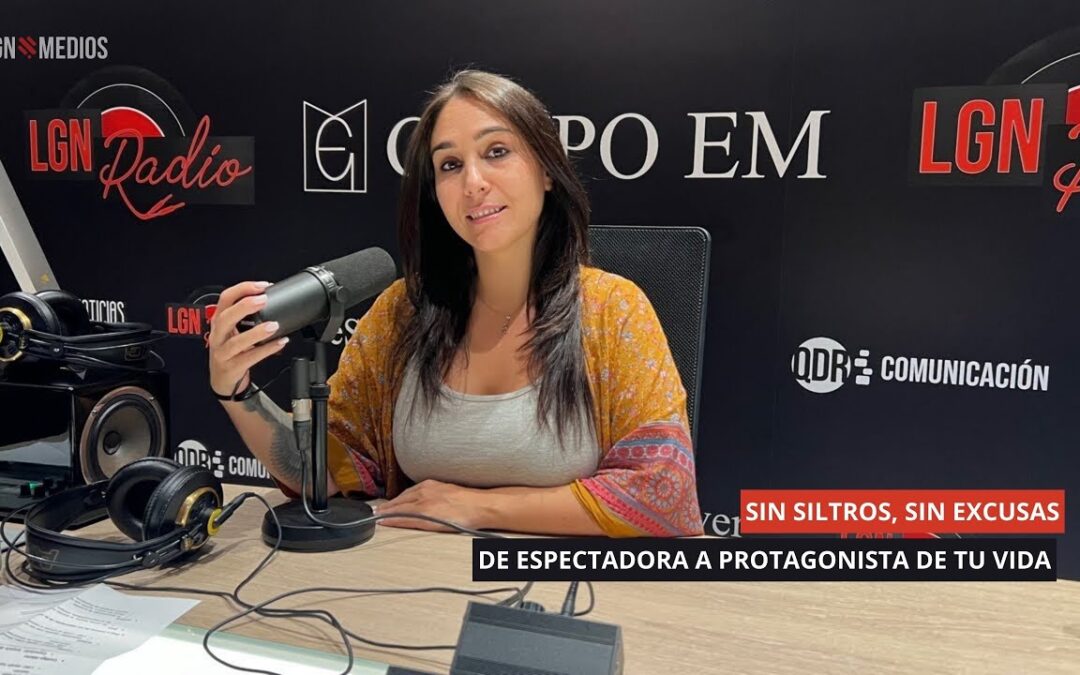 17/09/2025 –  DE ESPECTADORA A PROTAGONISTA DE TU VIDA – SIN FILTROS, SIN EXCUSAS