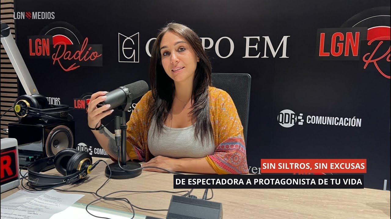 17/09/2025 - DE ESPECTADORA A PROTAGONISTA DE TU VIDA - SIN FILTROS, SIN EXCUSAS