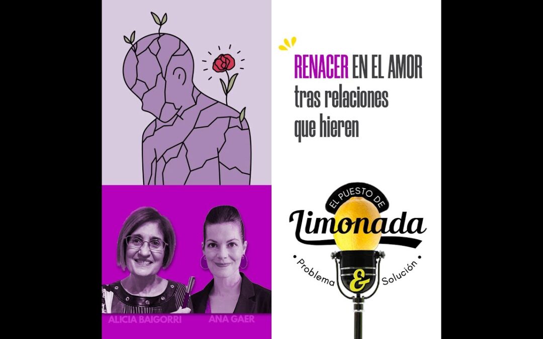 17/09/2025 – EL PUESTO DE LIMONADA – RENACER EN EL AMOR TRAS RELACIONES QUE HIEREN