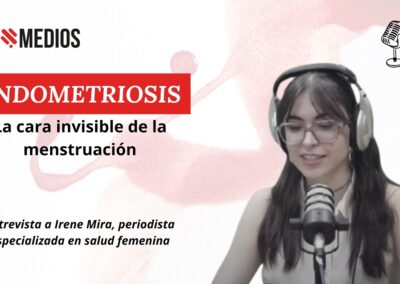 18/09/2025 – LA ENDOMETRIOSIS – ENTREVISTA A IRENE MIRA
