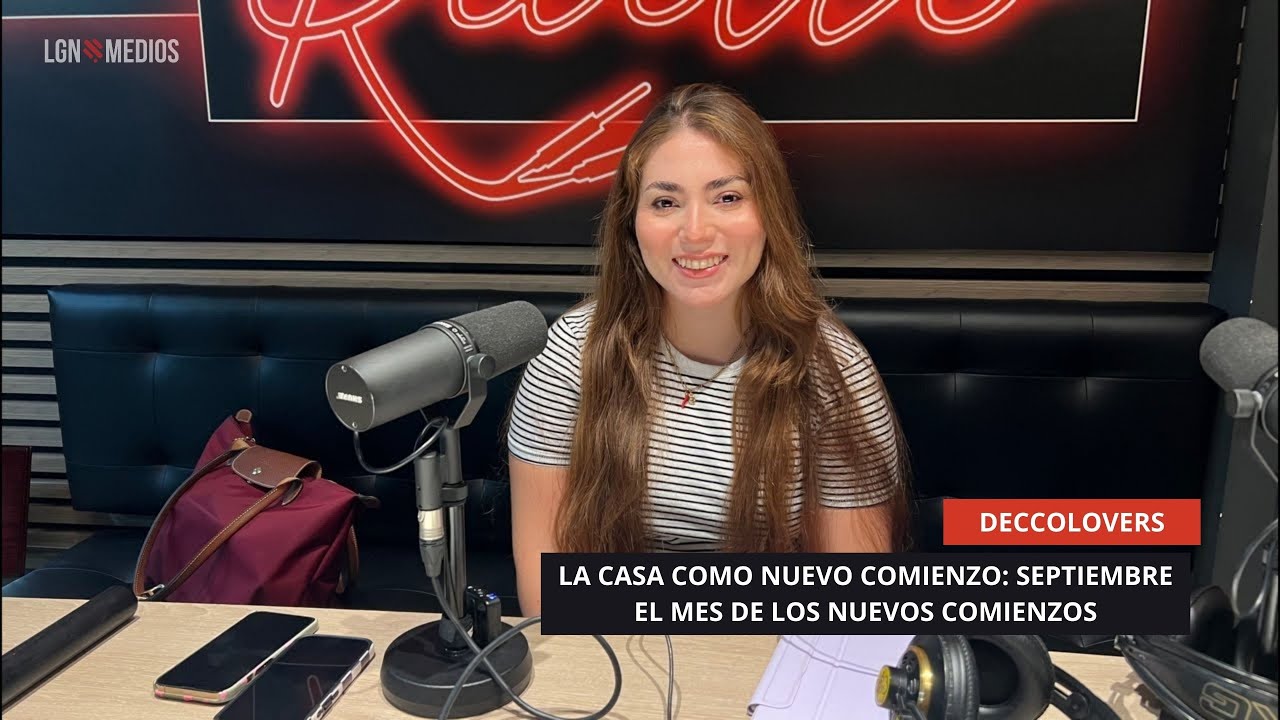 19/09/2025 - DECCOLOVERS - LA CASA COMO NUEVO COMIENZO: SEPTIEMBRE EL MES DE LOS NUEVOS COMIENZOS