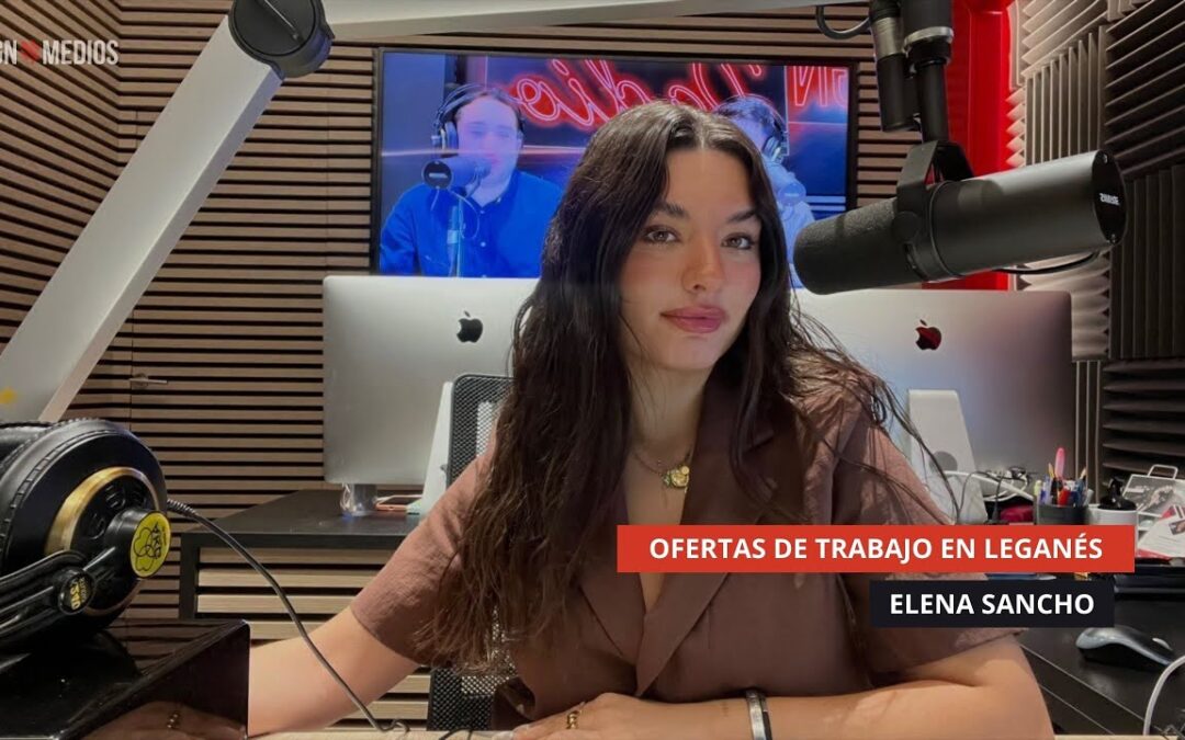 19/09/2025 – OFERTAS DE TRABAJO EN LEGANÉS – ELENA SANCHO