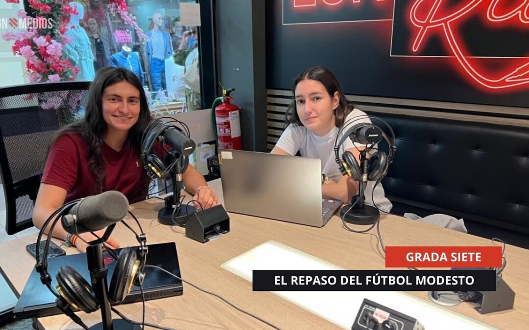 22/09/2025 – GRADA SIETE – EL REPASO DEL FÚTBOL MODESTO