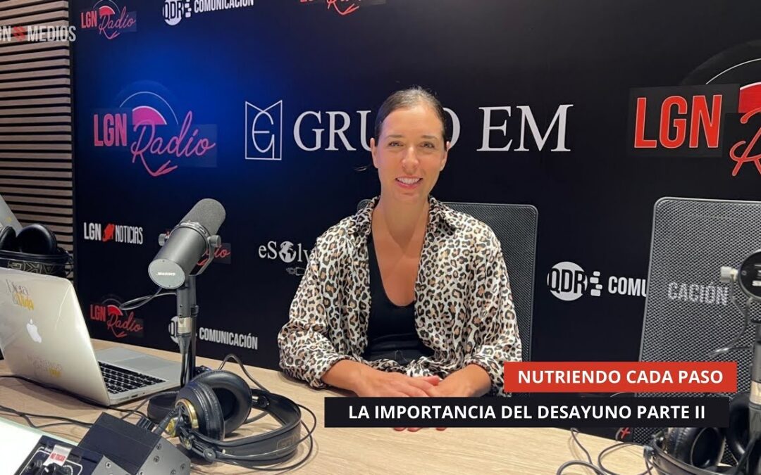 23/09/2025 – NUTRIENDO CADA PASO – LA IMPORTANCIA DEL DESAYUNO PARTE II