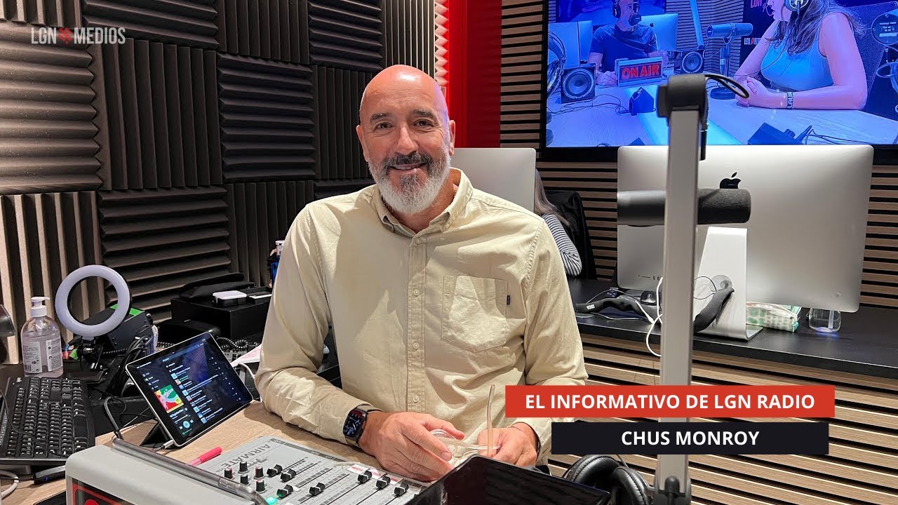 25/09/25 - EL INFORMATIVO DE LGNRADIO - CHUS MONROY