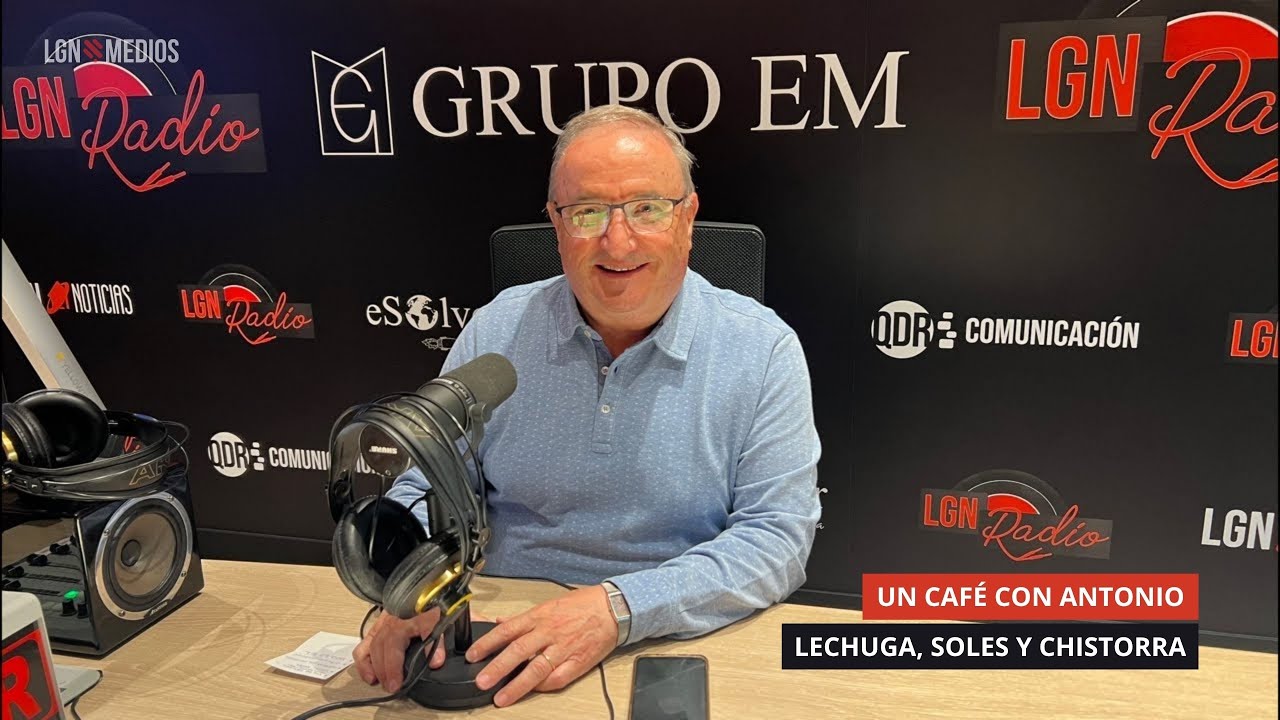 13/10/2025 – UN CAFÉ CON ANTONIO – LECHUGA, SOLES Y CHISTORRA 13/10/2025 - UN CAFÉ CON ANTONIO - LECHUGA, SOLES Y CHISTORRA