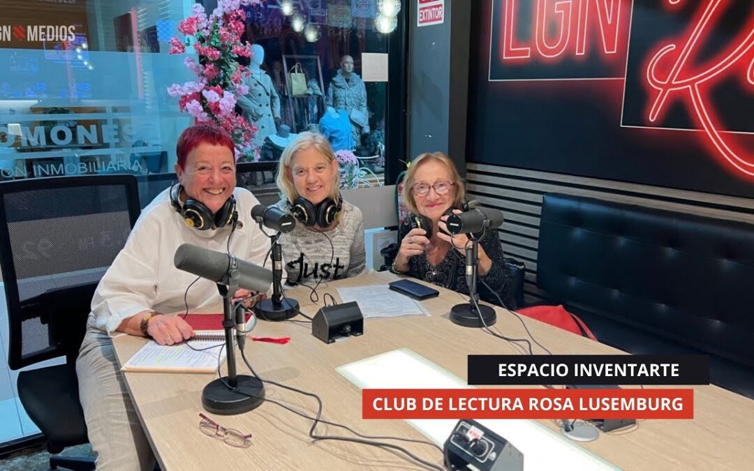 16/10/2025 – ESPACIO INVENTARTE – CLUB DE LECTURA ROSA LUXEMBURG