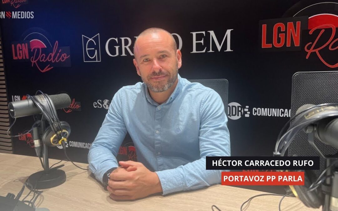 17/10/2025 – ENTREVISTA POLÍTICA – HÉCTOR CARRACEDO RUFO, PORTAVOZ PP PARLA
